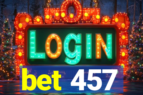 bet 457